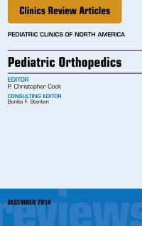 Pediatric Orthopedics, An Issue of Pediatric Clinics