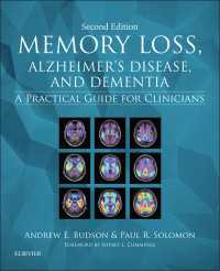 記憶喪失、アルツハイマー病と認知症（第２版）<br>Memory Loss, Alzheimer's Disease, and Dementia : A Practical Guide for Clinicians（2）