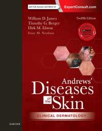 アンドリュース臨床皮膚病学（第１２版）<br>Andrews' Diseases of the Skin E-Book : Clinical Dermatology（12）