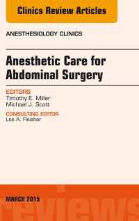 Anesthetic Care for Abdominal Surgery, An Issue of Anesthesiology Clinics