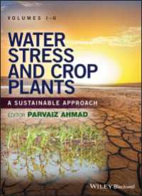 水ストレスと栽培植物：持続可能なアプローチ（全２巻）<br>Water Stress and Crop Plants : A Sustainable Approach