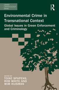 グリーン犯罪学のグローバルな論点<br>Environmental Crime in Transnational Context : Global Issues in Green Enforcement and Criminology