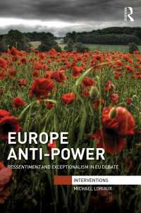 Europe Anti-Power : Ressentiment and Exceptionalism in EU Debate