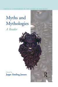 神話・神話学読本<br>Myths and Mythologies : A Reader
