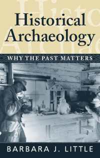 歴史考古学<br>Historical Archaeology : Why the Past Matters