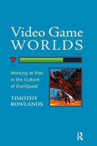 Video Game Worlds : Working at Play in the Culture of EverQuest