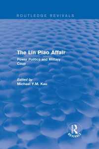 The Lin Piao Affair (Routledge Revivals) : Power Politics and Military Coup