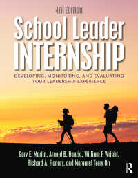 School Leader Internship : Developing, Monitoring, and Evaluating Your Leadership Experience（4 NED）