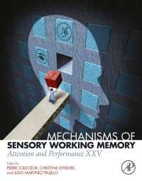 Mechanisms of Sensory Working Memory : Attention and Perfomance XXV