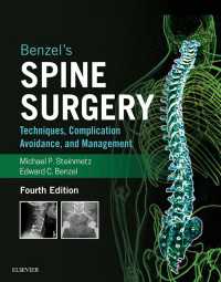 ベンゼル脊椎外科（第４版・全２巻）<br>Benzel's Spine Surgery E-Book : Techniques, Complication Avoidance, and Management（4）