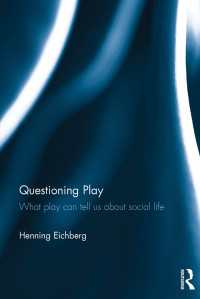 Questioning Play : What play can tell us about social life