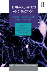 Heritage, Affect and Emotion : Politics, practices and infrastructures