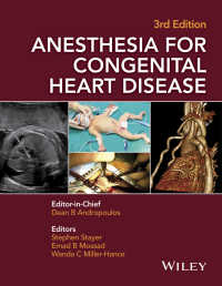 先天性心疾患の麻酔（第３版）<br>Anesthesia for Congenital Heart Disease（3）