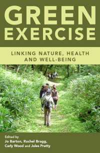グリーン・エクササイズ<br>Green Exercise : Linking Nature, Health and Well-being