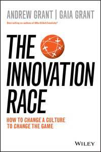 イノベーション競争に勝つための企業文化改革<br>The Innovation Race : How to Change a Culture to Change the Game