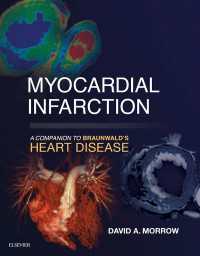 心筋梗塞：ブラウンワルド・コンパニオン<br>Myocardial Infarction: A Companion to Braunwald's Heart Disease E-Book