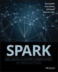 スパークによる実践ビッグデータ・クラスタ・コンピューティング<br>Spark : Big Data Cluster Computing in Production