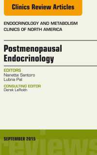 Postmenopausal Endocrinology, An Issue of Endocrinology and Metabolism Clinics of North America