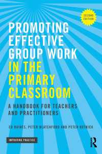 Promoting Effective Group Work in the Primary Classroom : A handbook for teachers and practitioners（2）