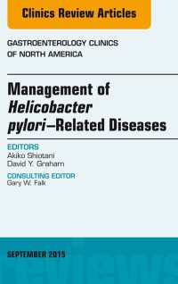 Helicobacter Pylori Therapies, An Issue of Gastroenterology Clinics of North America : Helicobacter Pylori Therapies, An Issue of Gastroenterology Clinics of North America