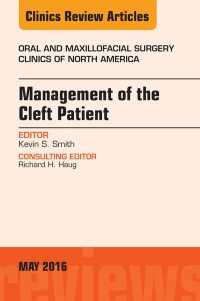 Management of the Cleft Patient, An Issue of Oral and Maxillofacial Surgery Clinics of North America