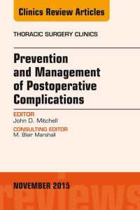 Prevention and Management of Post-Operative Complications, An Issue of Thoracic Surgery Clinics 25-4 : Prevention and Management of Post-Operative Complications, An Issue of Thoracic Surgery Clinics 25-4