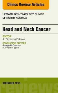 Head and Neck Cancer, An Issue of Hematology/Oncology Clinics of North America