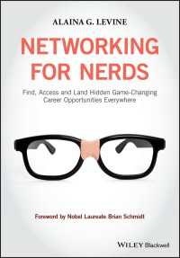 科学者のためのネットワーキング<br>Networking for Nerds : Find, Access and Land Hidden Game-Changing Career Opportunities Everywhere