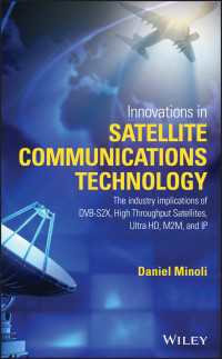 サテライト通信の最前線<br>Innovations in Satellite Communications and Satellite Technology : The Industry Implications of DVB-S2X, High Throughput Satellites, Ultra HD, M2M, and IP