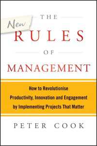 The New Rules of Management : How to Revolutionise Productivity, Innovation and Engagement by Implementing Projects That Matter