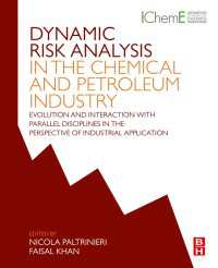 Dynamic Risk Analysis in the Chemical and Petroleum Industry : Evolution and Interaction with Parallel Disciplines in the Perspective of Industrial Application