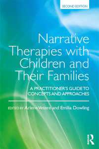 児童・家族のナラティブ療法実践ガイド（第２版）<br>Narrative Therapies with Children and Their Families : A Practitioner's Guide to Concepts and Approaches（2 NED）