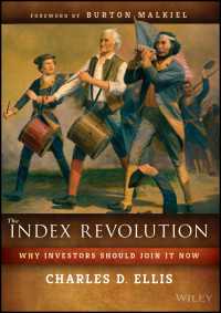 The Index Revolution : Why Investors Should Join It Now