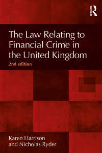 英国における金融犯罪と法（第２版）<br>The Law Relating to Financial Crime in the United Kingdom（2 NED）