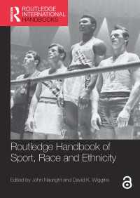 ラウトレッジ版　スポーツと人種・エスニシティ・ハンドブック<br>Routledge Handbook of Sport, Race and Ethnicity