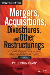 M&A、会社分割、その他のリストラクチャリング<br>Mergers, Acquisitions, Divestitures, and Other Restructurings : A Practical Guide to Investment Banking and Private Equity