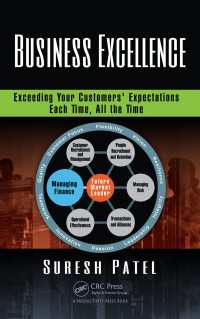 Business Excellence : Exceeding Your Customers' Expectations Each Time, All the Time