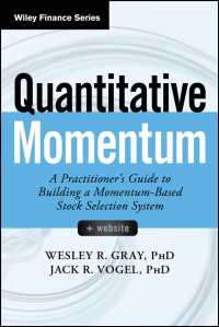 Quantitative Momentum : A Practitioner's Guide to Building a Momentum-Based Stock Selection System