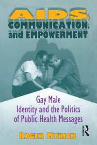 AIDS, Communication, and Empowerment : Gay Male Identity and the Politics of Public Health Messages