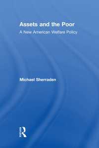 Assets and the Poor : New American Welfare Policy