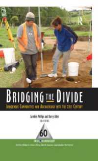 Bridging the Divide : Indigenous Communities and Archaeology into the 21st Century