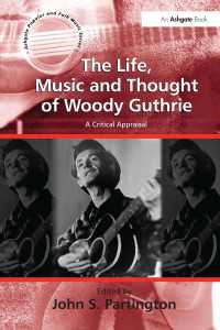 The Life, Music and Thought of Woody Guthrie : A Critical Appraisal