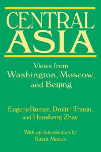 米国・ロシア・中国から見た中央アジア<br>Central Asia: Views from Washington, Moscow, and Beijing : Views from Washington, Moscow, and Beijing
