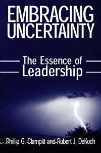 不確実性の容認：リーダーシップの本質<br>Embracing Uncertainty: The Essence of Leadership : The Essence of Leadership