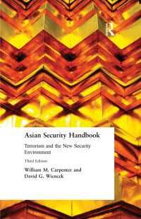 アジア安全保障ハンドブック（第３版）<br>Asian Security Handbook : Terrorism and the New Security Environment（3 NED）
