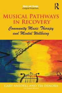 コミュニティ音楽療法と精神的安寧<br>Musical Pathways in Recovery : Community Music Therapy and Mental Wellbeing