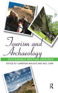 Tourism and Archaeology : Sustainable Meeting Grounds