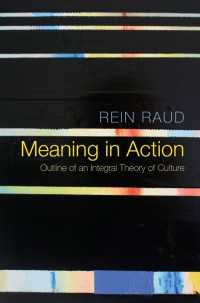 文化の全体論概略<br>Meaning in Action : Outline of an Integral Theory of Culture