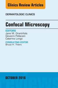 Confocal Microscopy, An Issue of Dermatologic Clinics