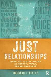 Just Relationships : Living Out Social Justice as Mentor, Family, Friend, and Lover
